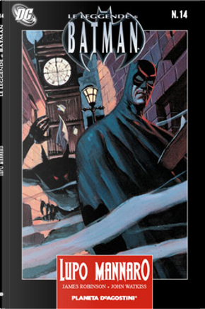 Le leggende di Batman n. 14 by James Robinson, John Watkiss
