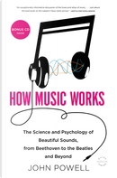 How Music Works by John Powell
