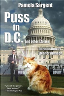 Puss in D.C. and Other Stories by Pamela Sargent