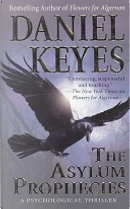The Asylum Prophecies by Daniel Keyes