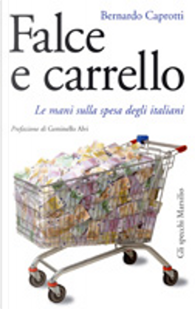 Falce e carrello by Bernardo Caprotti, Marsilio, Other - Anobii