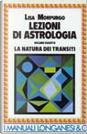 Lezioni di astrologia / La natura dei transiti by Lisa Morpurgo
