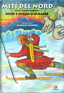 Il libro dei miti del Nord by Edgar P. D'Aulaire, Ingri D'Aulaire