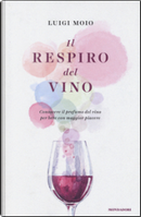 Il respiro del vino by Luigi Moio