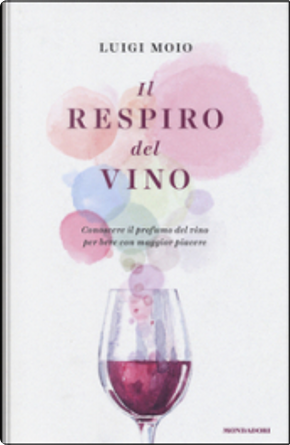 Il respiro del vino by Luigi Moio