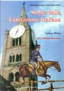 Storia dell'equitazione italiana by Giuseppe Veneziani Santonio