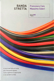 Banda stretta by Francesco Caio, Massimo Sideri