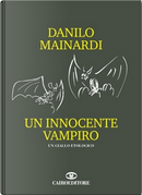 Un innocente vampiro by Danilo Mainardi