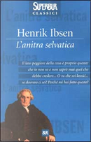 L'anitra selvatica by Henrik Ibsen
