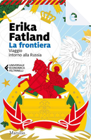 La frontiera by Erika Fatland