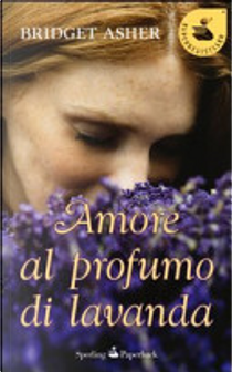Amore al profumo di lavanda by Bridget Asher