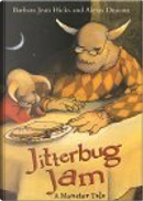 Jitterbug Jam by Alexis Deacon, Barbara Jean Hicks