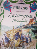 La principessa incantata by Ludwig Bechstein