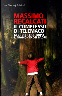 Il complesso di Telemaco by Massimo Recalcati