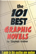 The 101 best graphic novels by Stephen Weiner