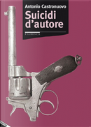 Suicidi d'autore by Antonio Castronuovo