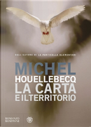 La carta e il territorio by Michel Houellebecq