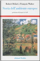 Storia dell'ambiente europeo by François Walter, Robert Delort