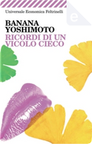 Ricordi di un vicolo cieco by Banana Yoshimoto