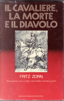 Il cavaliere, la morte e il diavolo by Fritz Zorn