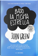 Bajo la misma estrella by John Green
