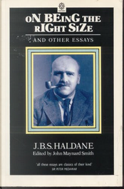 On Being the Right Size and Other Essays by J.B.S. Haldane