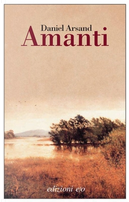 Amanti by Daniel Arsand