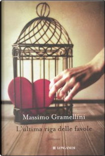 L'ultima riga delle favole by Massimo Gramellini