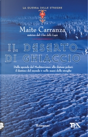Il deserto di ghiaccio by Maite Carranza
