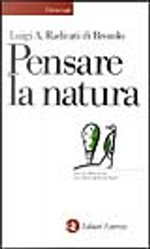 Pensare la natura by Luigi A. Radicati di Brozolo