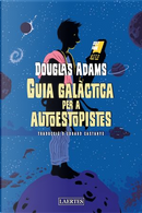 Guia galàctica per a autoestopistes by Douglas Adams