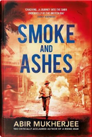 Smoke and Ashes by Abir Mukherjee