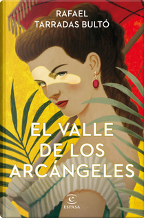 El valle de los arcángeles by Rafael Tarradas Bultó
