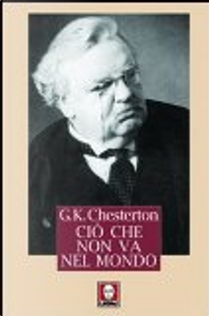 Ciò che non va nel mondo by Gilbert Keith Chesterton