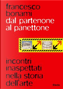 Dal Partenone al panettone by Francesco Bonami