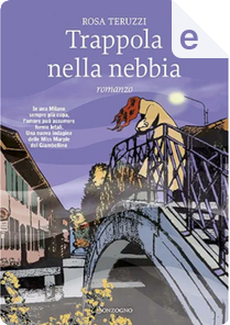 Trappola nella nebbia by Rosa Teruzzi