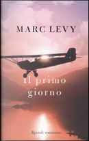 Il primo giorno by Marc Levy