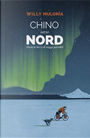 Chino verso Nord by Willy Mulonia