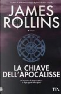 La chiave dell'Apocalisse by James Rollins