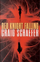 Red Knight Falling by Craig Schaefer