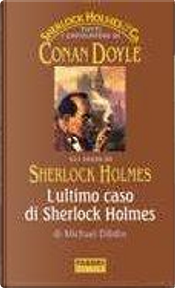 L'ultimo caso di Sherlock Holmes by Michael Dibdin