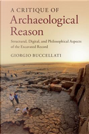 A Critique of Archaeological Reason by Giorgio Buccellati