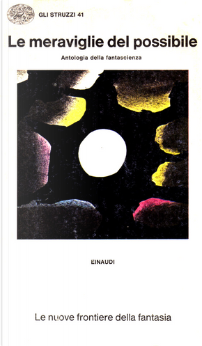 Le meraviglie del possibile by Alfred Elton Van Vogt, Arthur C. Clarke, Clifford D. Simak, Daniel Keyes, Fredric Brown, H.G. Wells, Isaac Asimov, Margaret St. Clair, Ray Bradbury, Richard Matheson, Robert A. Heinlein, Robert Sheckley, Walter M. Miller Jr., William Tenn Le meraviglie del possibile by Alfred Elton Van Vogt, Arthur C. Clarke, Clifford D. Simak, Daniel Keyes, Fredric Brown, H.G. Wells, Isaac Asimov, Margaret St. Clair, Ray Bradbury, Richard Matheson, Robert A. Heinlein, Robert Sheckley, Walter M. Miller Jr., William Tenn