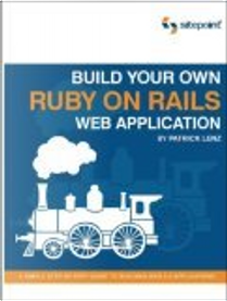 Build Your Own Ruby on Rails Web Applications by Patrick Lenz