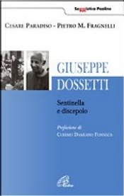 Giuseppe Dossetti. Sentinella e discepolo by Cesare Paradiso, Pietro Maria Fragnelli