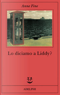 Lo diciamo a Liddy? by Anne Fine