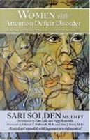Women with Attention Deficit Disorder by Edward T., Edward T. Hallowell, John J. (FRW), John J. Ratey, Kate (INT)/ Ramundo, M.D. (FRW)/ Ratey, Peggy (INT)/ Hallowell, Sari/ Kelly, Sari Solden, Solden