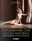 Fotografare con la luce naturale by Scott Kelby