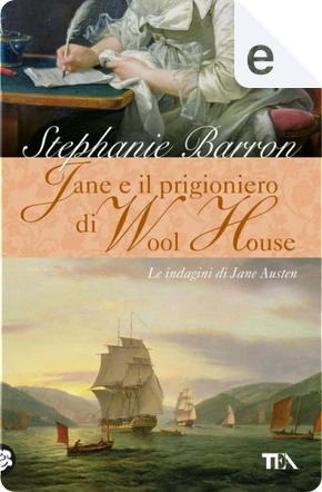 Jane e il prigioniero di Wool House by Stephanie Barron