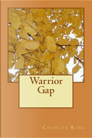Warrior Gap by Charles King